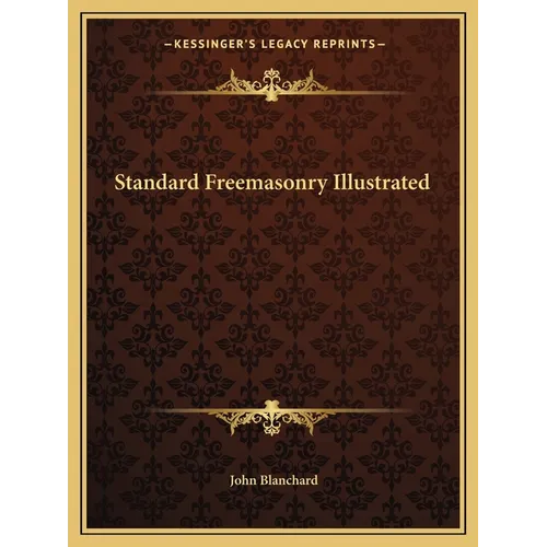 Standard Freemasonry Illustrated - Paperback