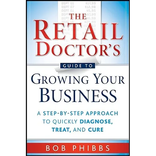 The Retail Doctor's Guide to Growing Your Business - Paperback