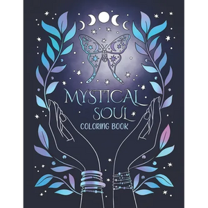 Mystical Soul Coloring Book: 40 Celestial and Magical Illustrations for Adults and Teens. Beautiful zen patterns for relaxation, stress relief and min - Paperback