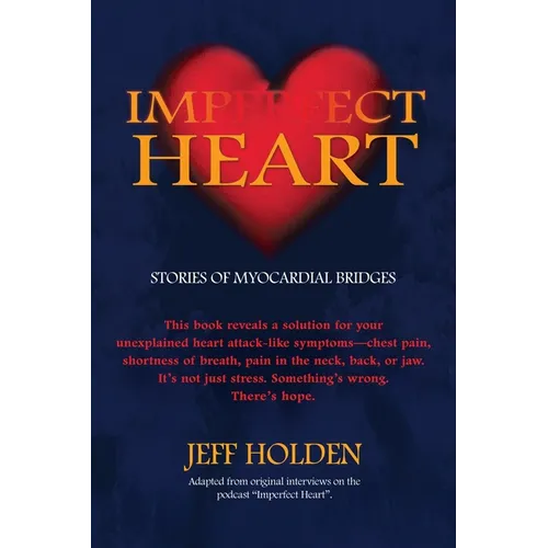 Imperfect Heart: Stories of Myocardial Bridges - Paperback