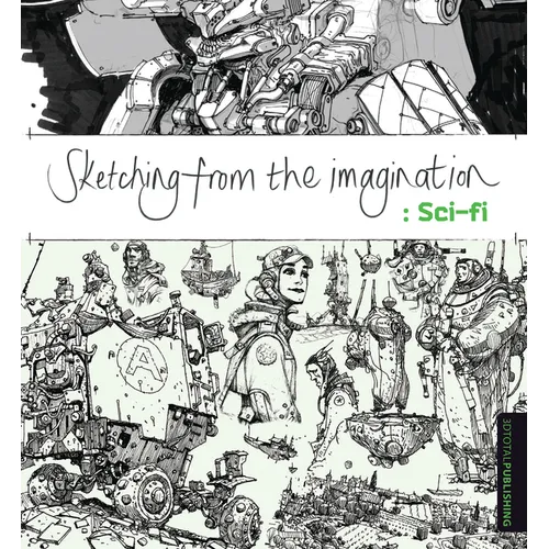Sketching from the Imagination: Sci-Fi - Paperback