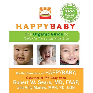 Happybaby: The Organic Guide to Baby's First 24 Months - Paperback