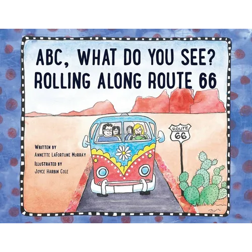 ABC, What Do You See? Rolling Along Route 66 - Paperback