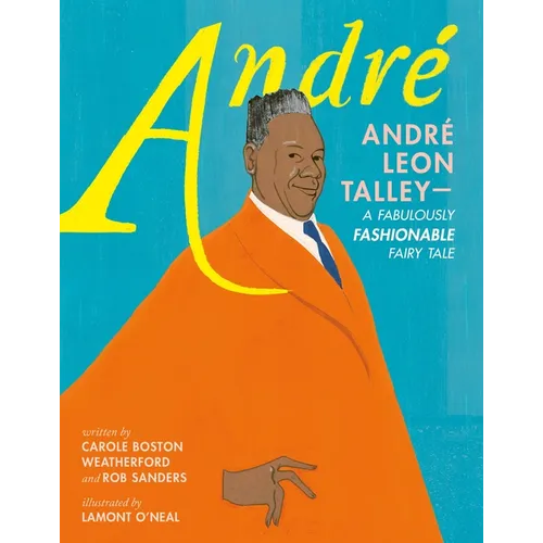 André André Leon Talley--A Fabulously Fashionable Fairy Tale - Hardcover