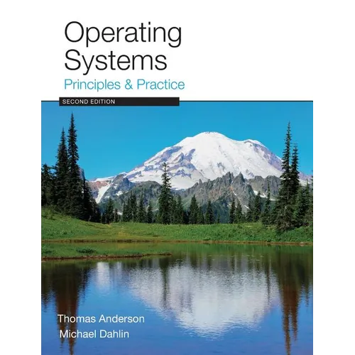 Operating Systems: Principles and Practice - Paperback