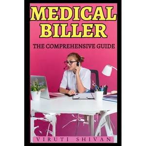 Medical Biller - The Comprehensive Guide - Paperback