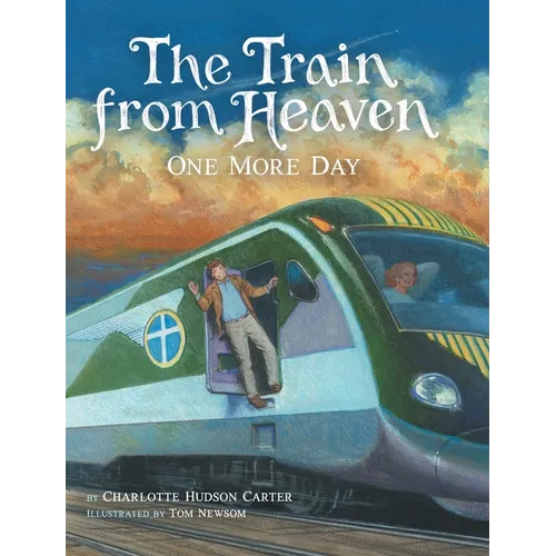 The Train from Heaven: One More Day - Hardcover