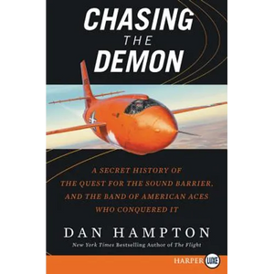 Chasing the Demon: A Secret History of the Quest for the Sound Barrier, and the Band of American Aces Who Conquered It - Paperback