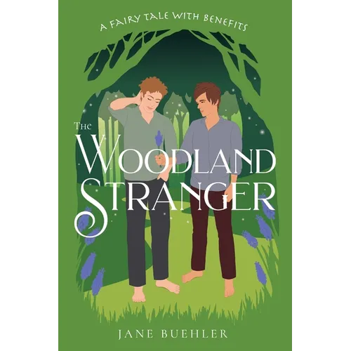 The Woodland Stranger: A Fairy Tale with Benefits - Paperback