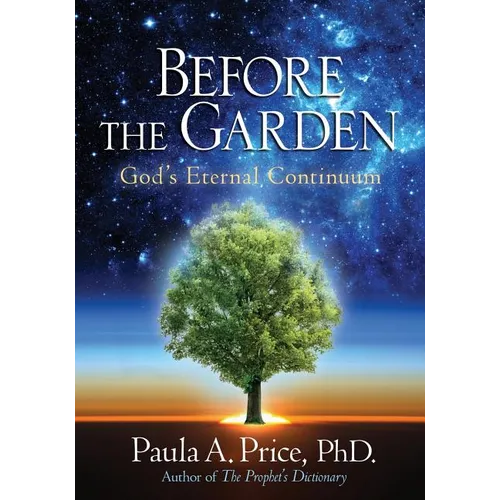 Before the Garden: God's Eternal Continuum - Paperback
