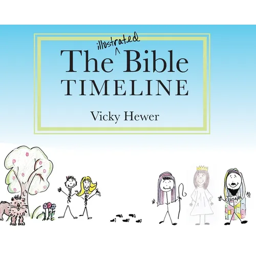 The Illustrated Bible Timeline - Hardcover