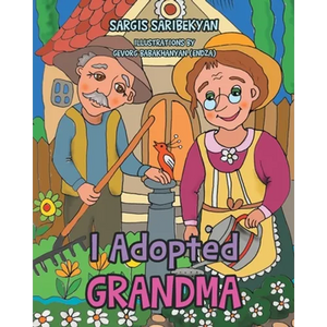 I Adopted Grandma - Paperback