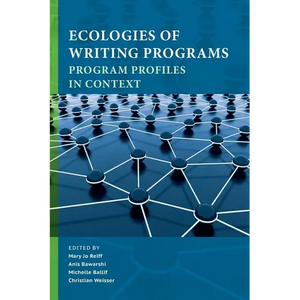 Ecologies of Writing Programs: Program Profiles in Context - Paperback
