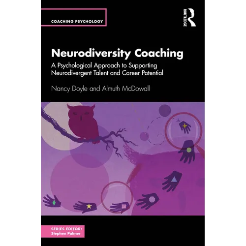 Neurodiversity Coaching: A Psychological Approach to Supporting Neurodivergent Talent and Career Potential - Paperback