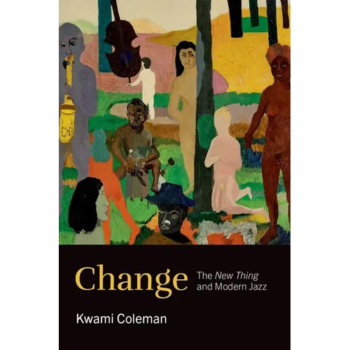 Change: The New Thing and Modern Jazz - Paperback