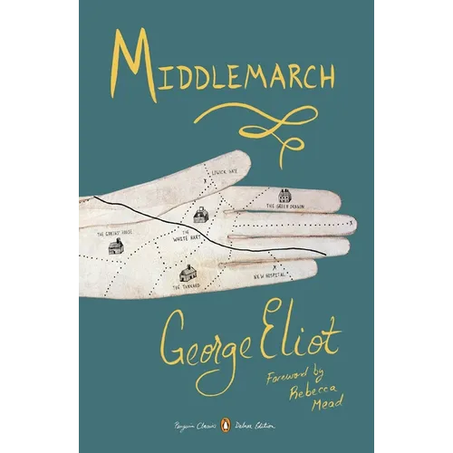 Middlemarch: (Penguin Classics Deluxe Edition) - Paperback