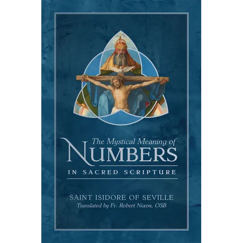 The Mystical Meaning of Numbers in Sacred Scripture - Hardcover