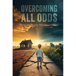Overcoming All Odds: I Overcame Poverty, Illnesses, and Abuse - Paperback
