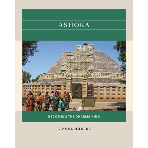 Ashoka: Becoming the Dharma King - Paperback