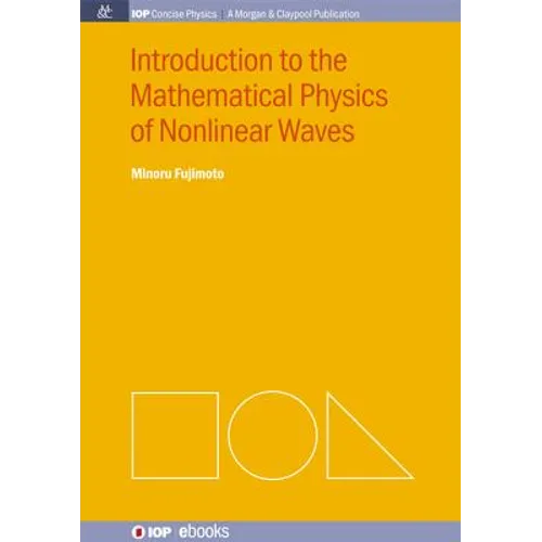 Introduction to the Mathematical Physics of Nonlinear Waves - Paperback