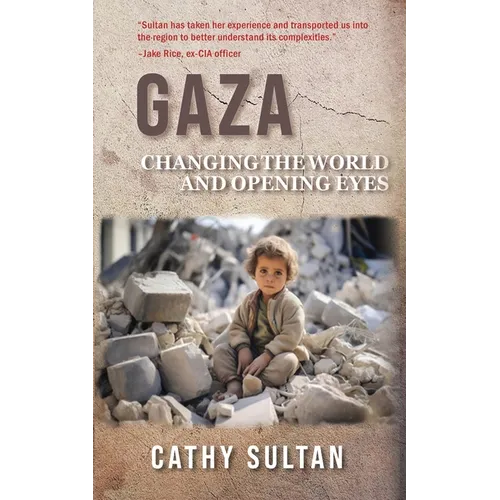 Gaza: Changing the World and Opening Eyes - Paperback