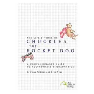 The Life & Times of Chuckles the Rocket Dog: A Companionable Guide to Polynomials & Quadratics - Paperback