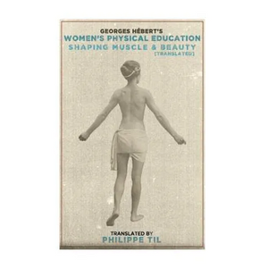 Women's Physical Education: Shaping Muscle & Beauty - Paperback