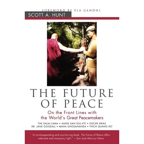 The Future of Peace: On the Front Lines with the World's Great Peacemakers - Paperback