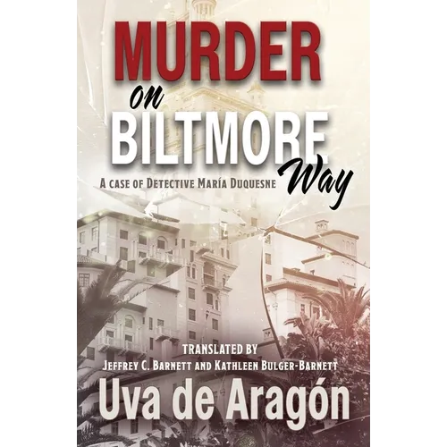 Murder on Biltmore Way: A case of detective María Duquesne - Paperback