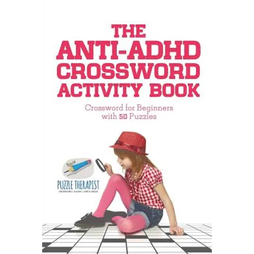 The Anti-ADHD Crossword Activity Book Crossword for Beginners with 50 Puzzles - Paperback