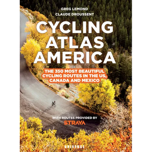 Cycling Atlas North America: The 350 Most Beautiful Cycling Trips in the Us, Canada, and Mexico - Paperback