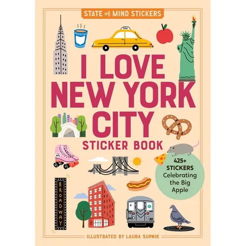 I Love New York City Sticker Book: 425+ Stickers Celebrating the Big Apple - Paperback