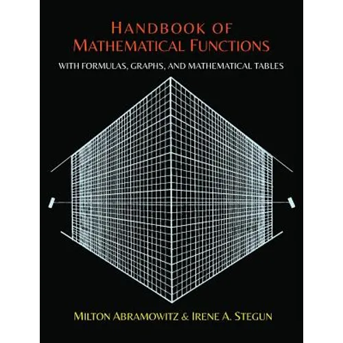 Handbook of Mathematical Functions with Formulas, Graphs, and Mathematical Tables - Paperback