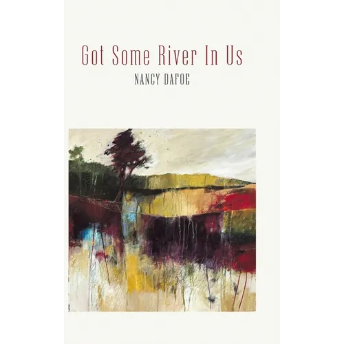 Got Some River In Us - Hardcover