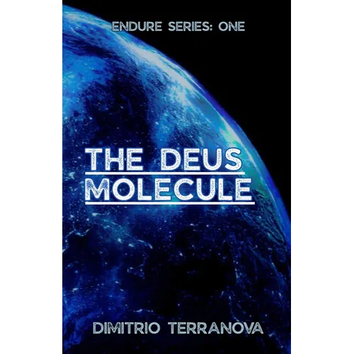 The Deus Molecule: Endure Series: One - Paperback
