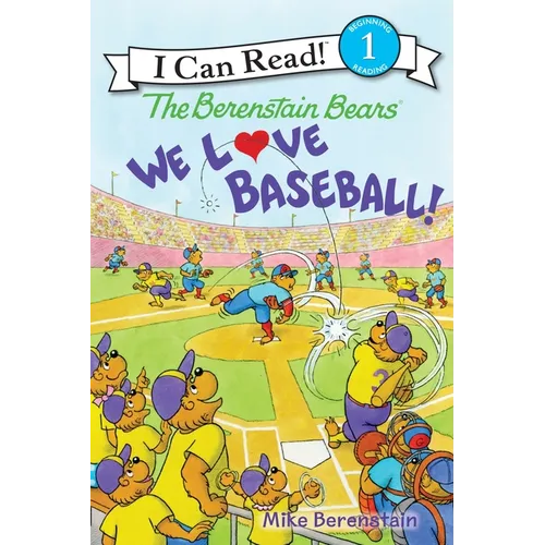 The Berenstain Bears: We Love Baseball! - Paperback