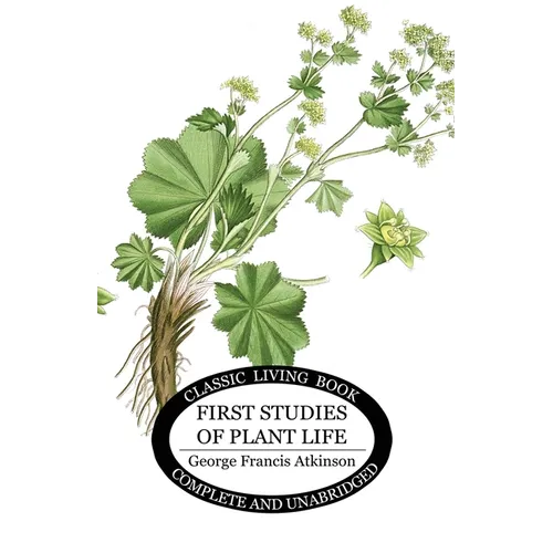 First Studies of Plant Life - Paperback