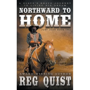 Northward To Home: A Historical Christian Western - Paperback