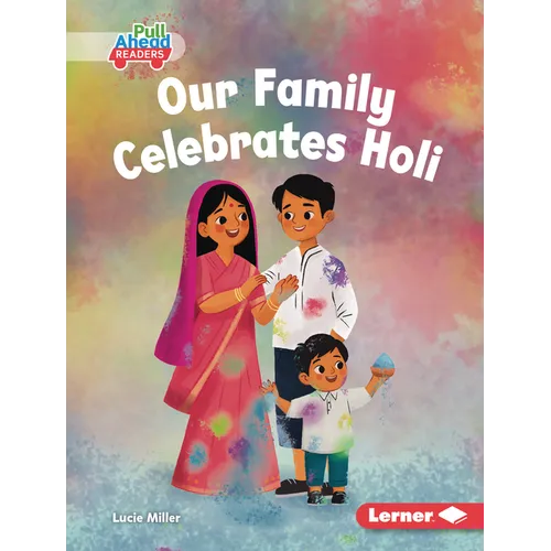 Our Family Celebrates Holi - Library Binding