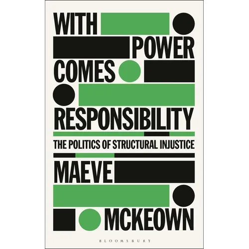 With Power Comes Responsibility: The Politics of Structural Injustice - Paperback