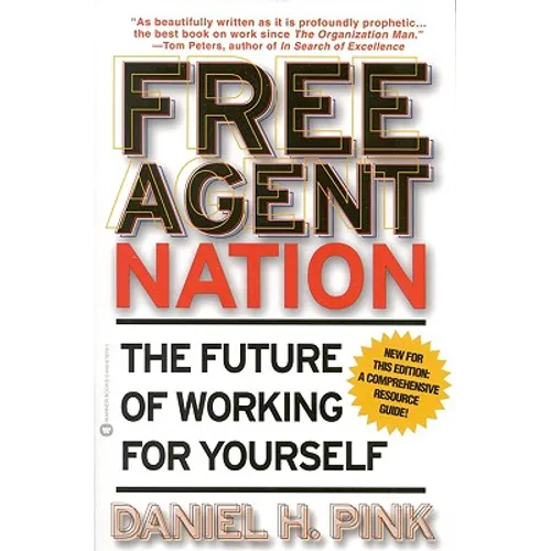 Free Agent Nation: The Future of Working for Yourself - Paperback