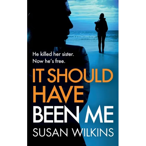 It Should Have Been Me: A gripping psychological thriller - Paperback