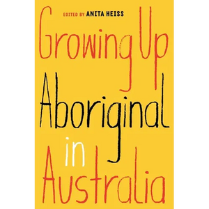 Growing Up Aboriginal in Australia - Paperback