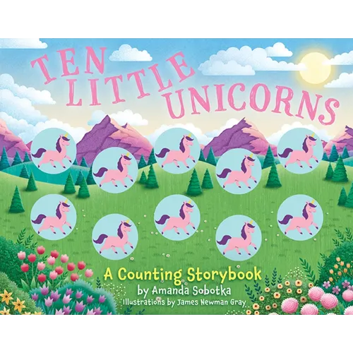 Ten Little Unicorns: A Counting Storybook - Board Book