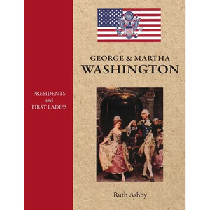 Presidents and First Ladies-George & Martha Washington - Hardcover