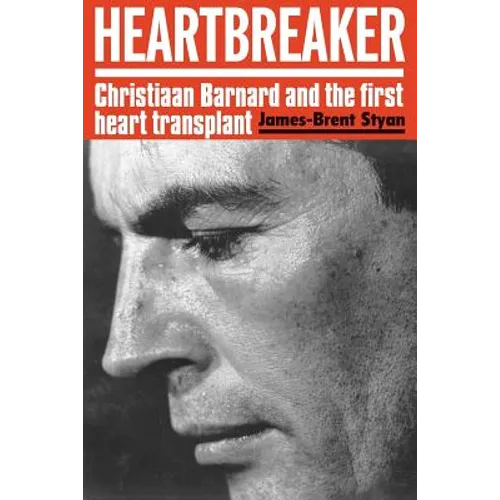 Heartbreaker: Christiaan Barnard and the first heart transplant - Paperback