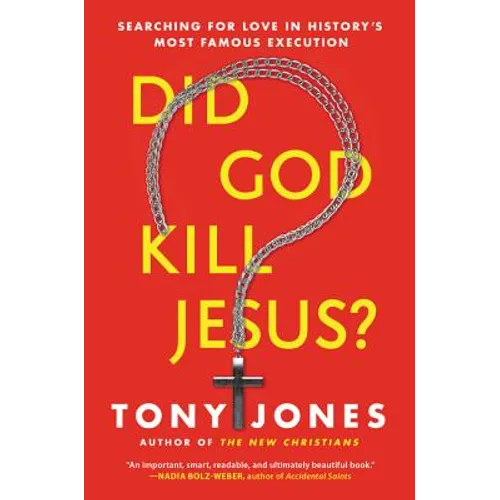 Did God Kill Jesus?: Searching for Love in History's Most Famous Execution - Paperback