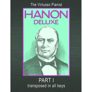HANON DELUXE The Virtuoso Pianist Transposed In All Keys - Part I - Paperback