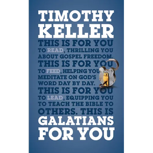 Galatians for You: Thrilling You about Gospel Freedom - Paperback