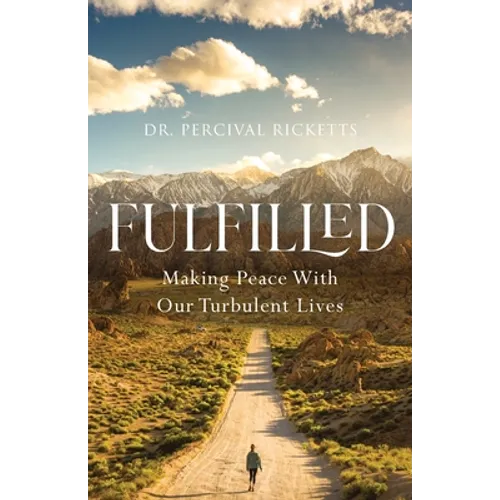 Fulfilled: Making Peace With Our Turbulent Lives - Paperback